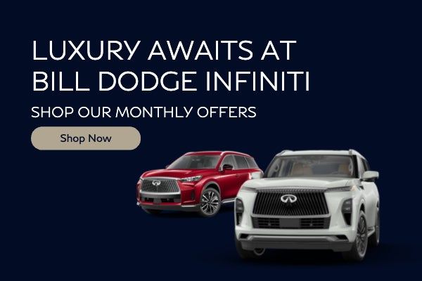 "Luxury Awaits at Bill Dodge INFINITI — Shop Our Monthly Off