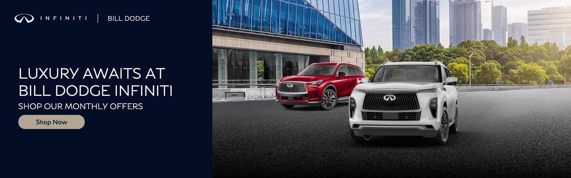 "Luxury Awaits at Bill Dodge INFINITI — Shop Our Monthly Off